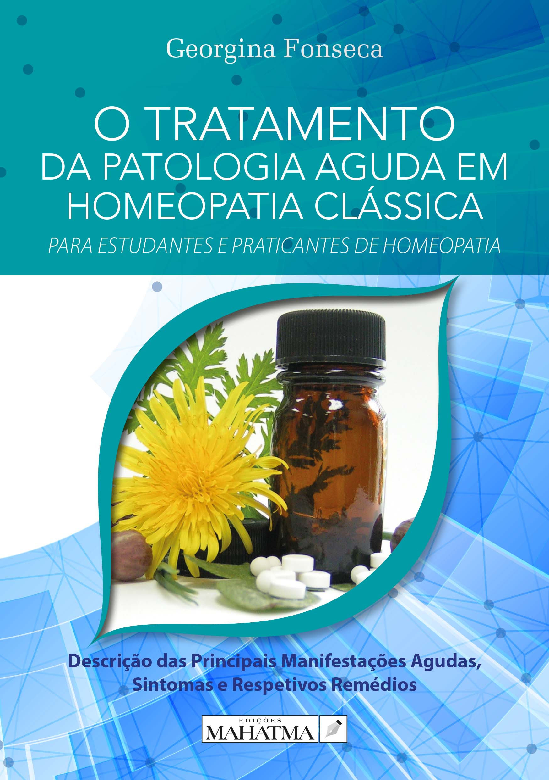 O Tratamento da Patologia Aguda em Homeopatia Clássica
