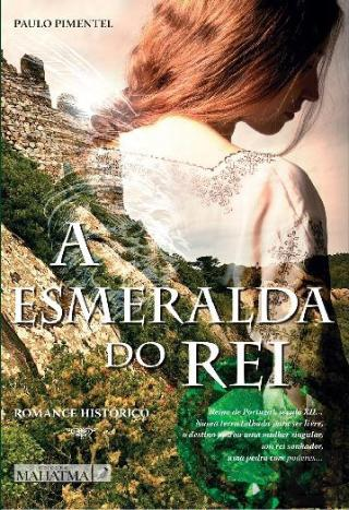 A Esmeralda do Rei de Paulo Pimentel