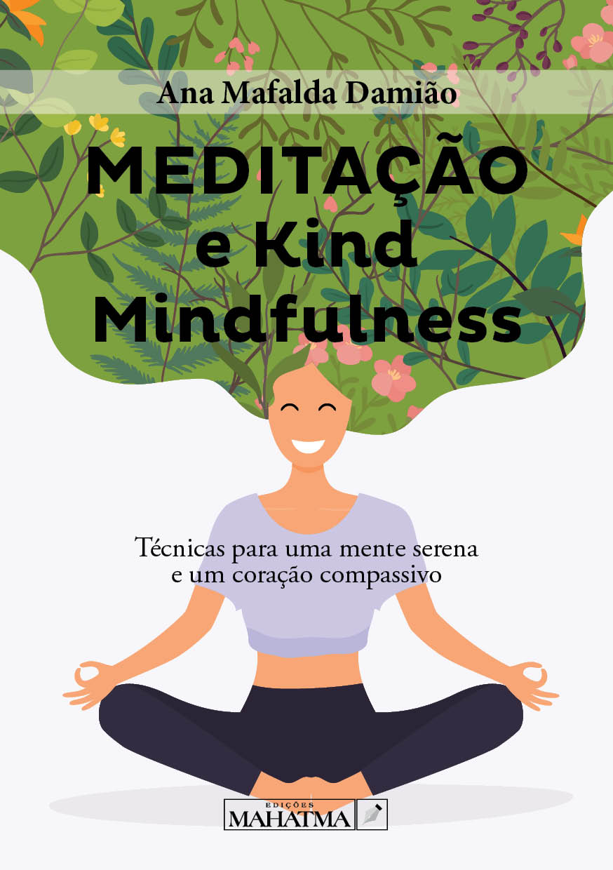 Meditação e Kind Mindfulness de Ana Mafalda Damião