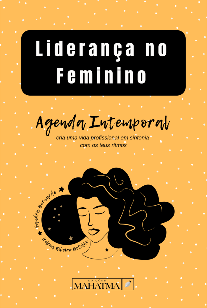 agenda intemporal liderança no feminino vida profissional livro online edições mahatma